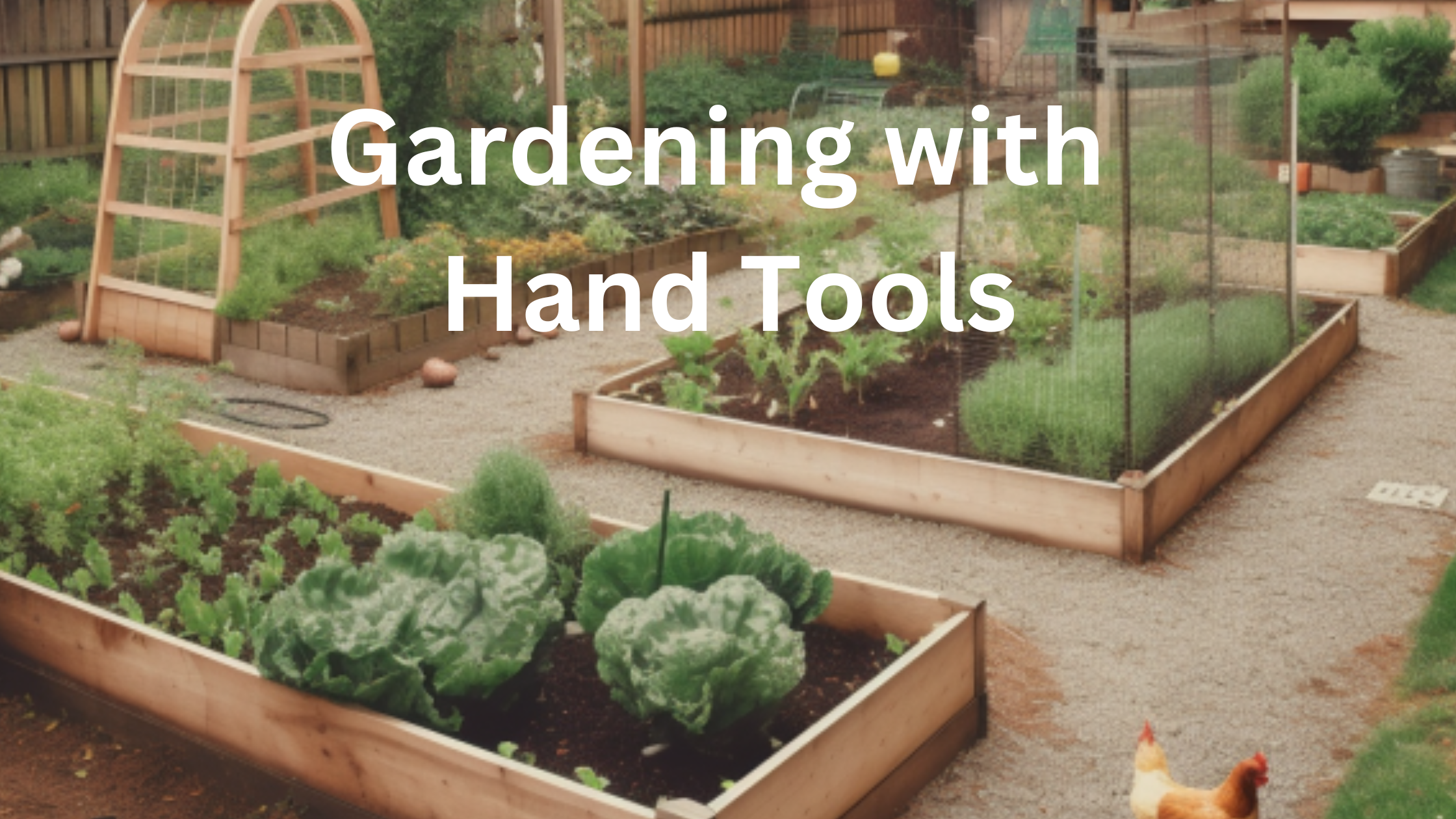 Garden Hand Tools for Urban Homesteads